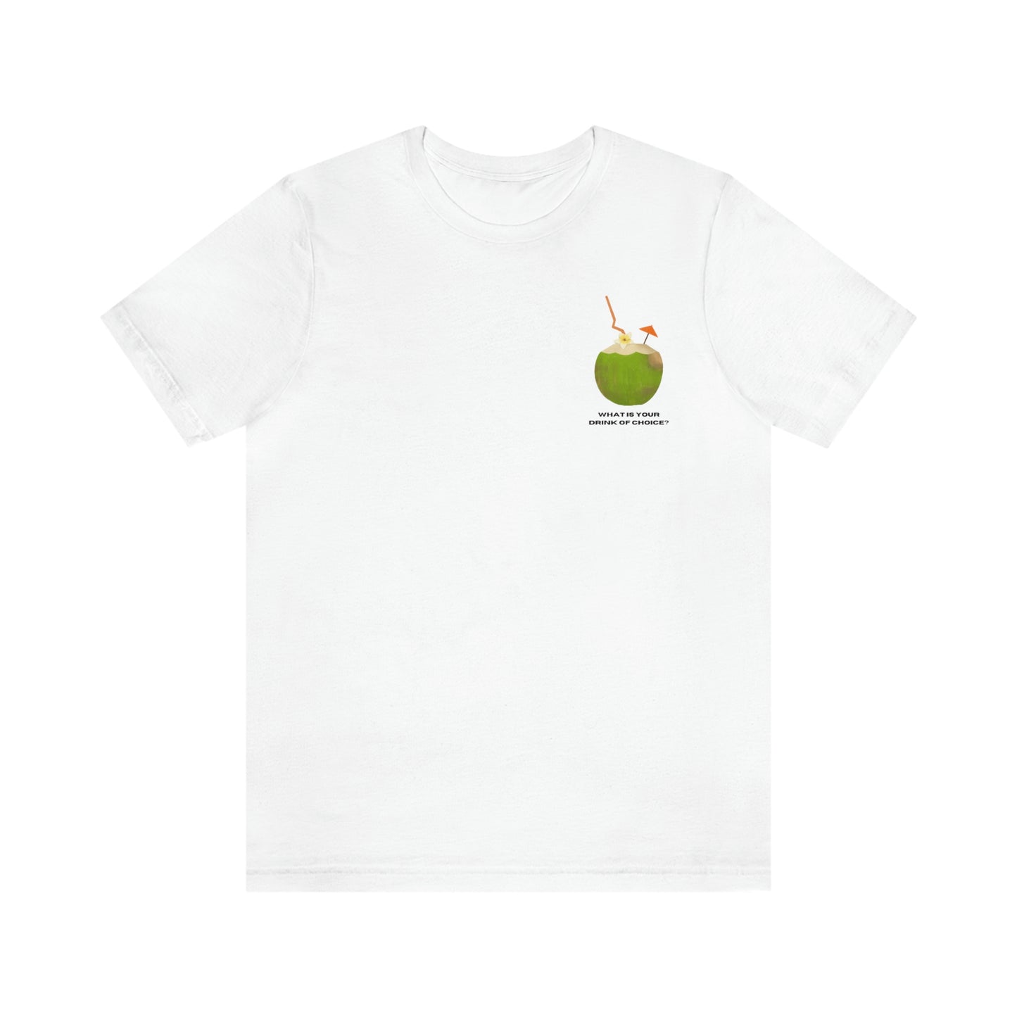 T-Shirt Bella + Canva Drink of Choice Coconut Unisex Jersey Short Sleeve Tee Tropical Vacation