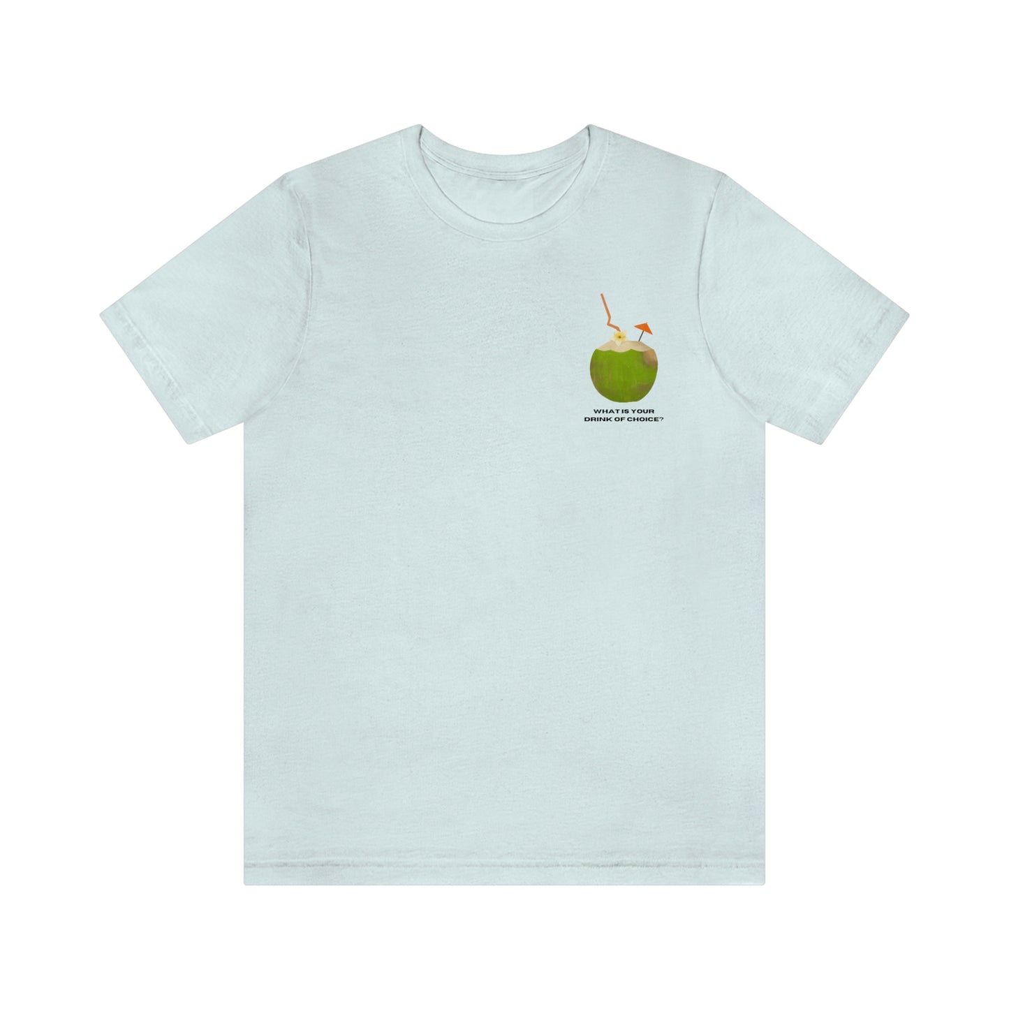 T-Shirt Bella + Canva Drink of Choice Coconut Unisex Jersey Short Sleeve Tee Tropical Vacation