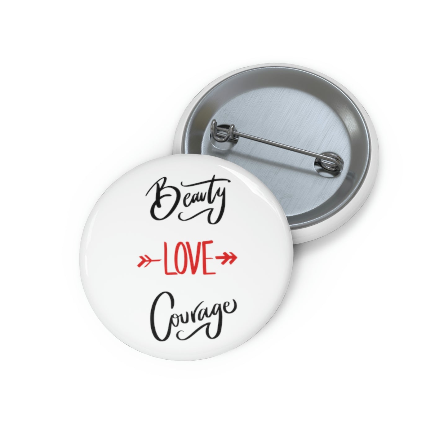 Buttons Pin Beauty Love Courage