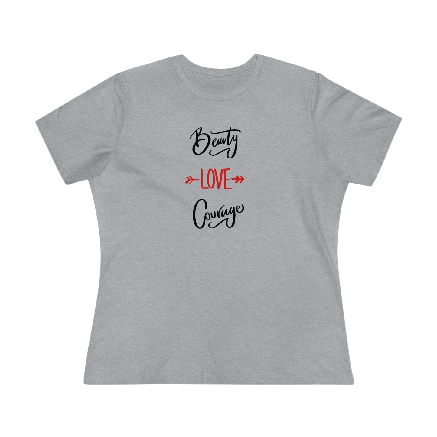 T-Shirt Bella+Canva Women's Premium Tee Beauty Love Courage