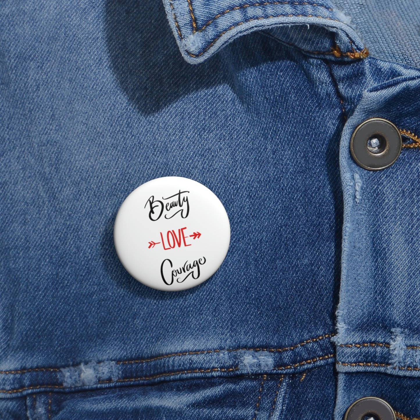 Buttons Pin Beauty Love Courage