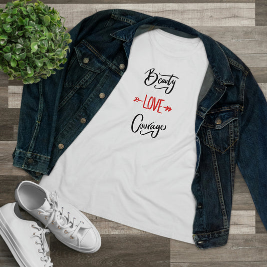 T-Shirt Bella+Canva Women's Premium Tee Beauty Love Courage