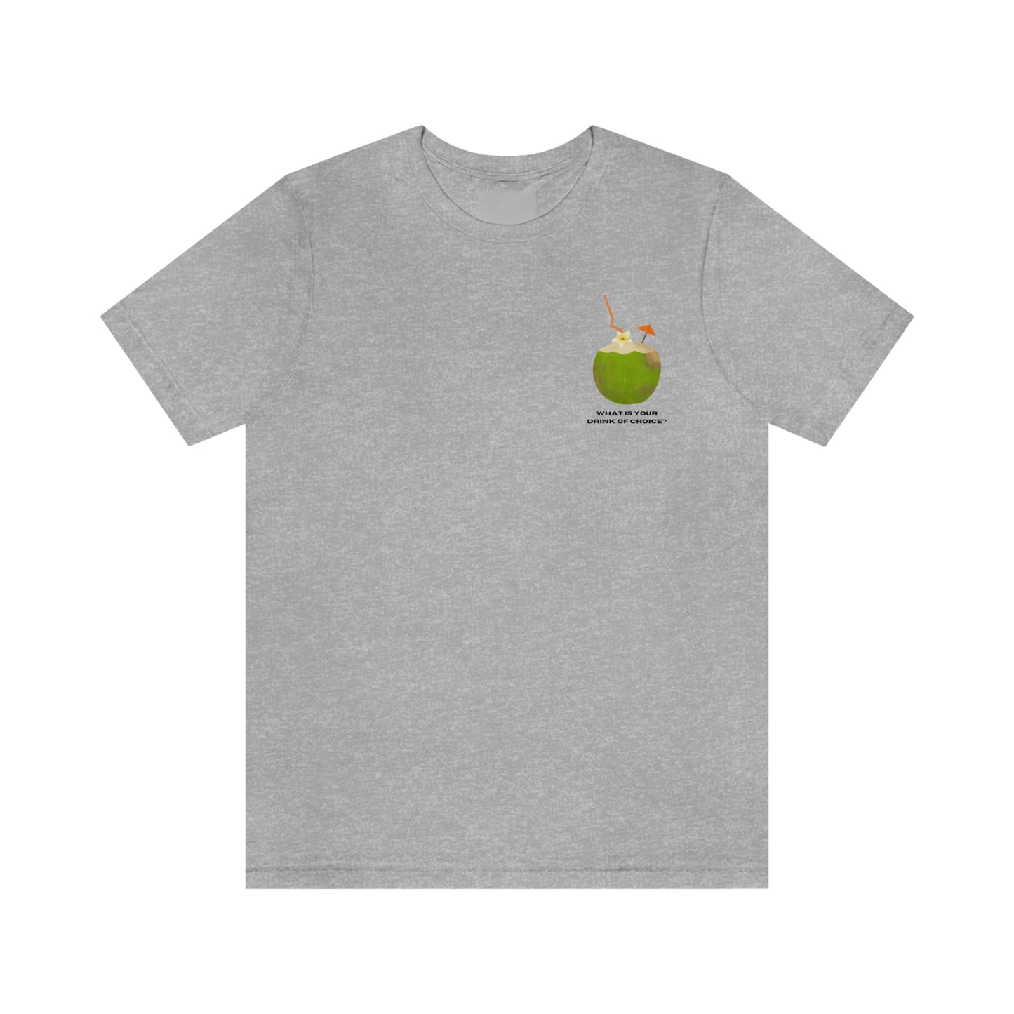 T-Shirt Bella + Canva Drink of Choice Coconut Unisex Jersey Short Sleeve Tee Tropical Vacation