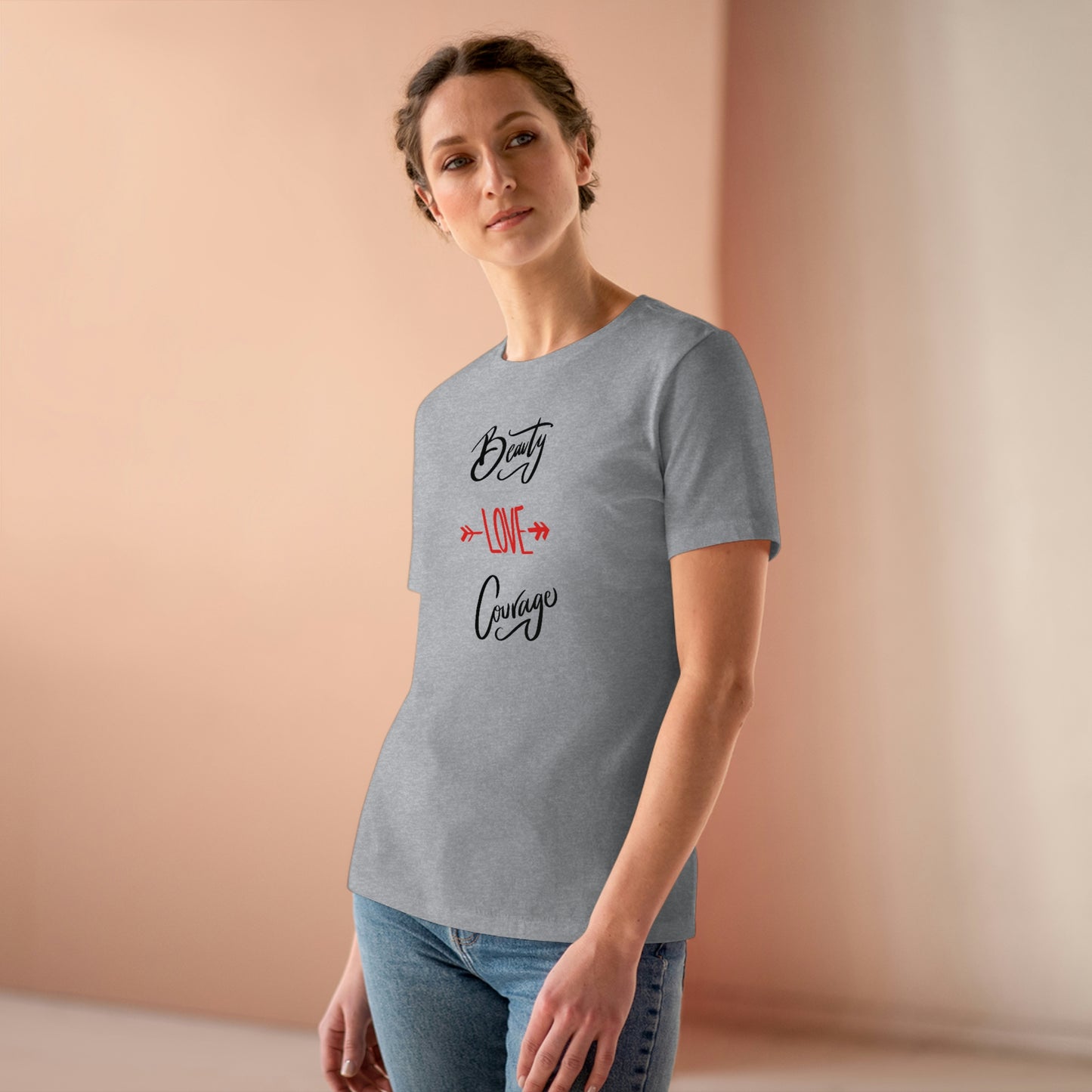 T-Shirt Bella+Canva Women's Premium Tee Beauty Love Courage